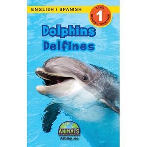 Dolphins / Delfines: Bilingual (English / Spanish) (Inglés / Español) Animals Th
